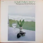 The Super Jazz Trio With Art Farmer - Something Tasty