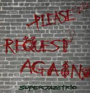 The Super Jazz Trio - Please Request Again