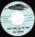 7inch Vinyl Single - The Superbs - Baby Baby All The Time / Raindrops, Memories, And Tears