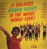 LP - The Superiors, Fabulaires, The Nightcaps, a.o. - 12 Greatest Golden Oldies In The Whole World Ever