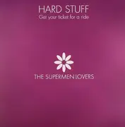 CD Single - The Supermen Lovers - Hard Stuff (Get Your Ticket For A Ride)