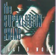 The Suppression Swing - Just A Word