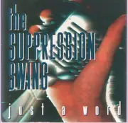 7inch Vinyl Single - The Suppression Swing - Just A Word