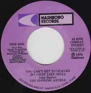 The Supreme Angels - You Can't Get To Heaven (By Livin' Like Hell) / Where Shall I Be