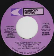 The Supreme Angels - You Can't Get To Heaven (By Livin' Like Hell) / Where Shall I Be