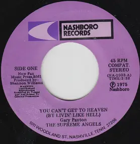 Supreme Angels - You Can't Get To Heaven (By Livin' Like Hell) / Where Shall I Be