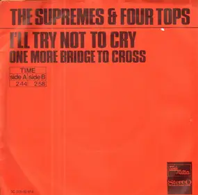 The Supremes - I'll Try Not To Cry / One More Bridge To Cross