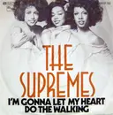 7inch Vinyl Single - The Supremes - I'm Gonna Let My Heart Do The Walking