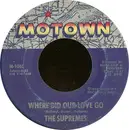 7inch Vinyl Single - The Supremes - Where Did Our Love Go / He Means The World To Me
