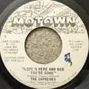 7inch Vinyl Single - The Supremes - Love Is Here And Now You're Gone - Promo
