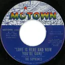7inch Vinyl Single - The Supremes - Love Is Here And Now You're Gone