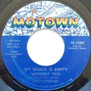 7inch Vinyl Single - The Supremes - My World Is Empty Without You