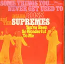 7inch Vinyl Single - The Supremes - Some Things You Never Get Used To