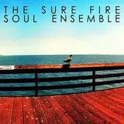 Sure Fire Soul Ensemble - The Sure Fire Soul Ensemble