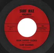 The Surf Raiders - Gum Dipped Slicks / Squad Car