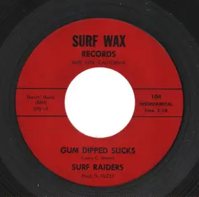 The Surf Raiders - Gum Dipped Slicks / Squad Car