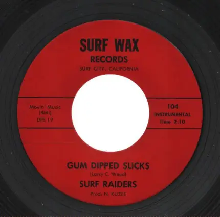 The Surf Raiders - Gum Dipped Slicks / Squad Car