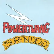 Surfin' Dead - Powertwang