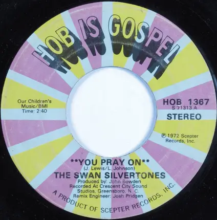 The Swan Silvertones - You Pray On / We're Going To Have A Good Time