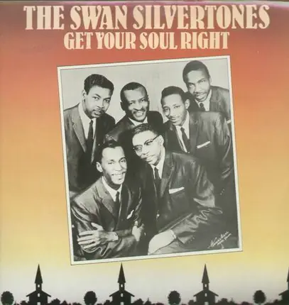 The Swan Silvertones - Get Your Soul Right