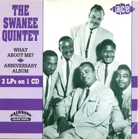 Swanee Quintet - What About Me?/Anniversary Album