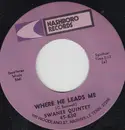 7inch Vinyl Single - The Swanee Quintet - Where He Leads Me