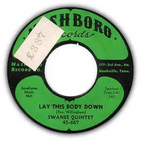 Swanee Quintet - Lay This Body Down / When Jesus Comes