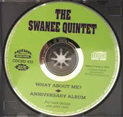 CD - The Swanee Quintet - What About Me?/Anniversary Album