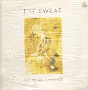 The Sweat - No More Running