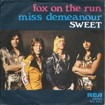 The Sweet - Fox On The Run / Miss Demeanour