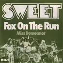 7'' - The Sweet - Fox On The Run / Miss Demeanor