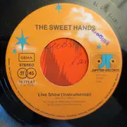 7inch Vinyl Single - The Sweet Hands - Live Show
