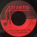 7inch Vinyl Single - The Sweet Inspirations - I've Been Loving You Too Long / That's How Strong My Love Is
