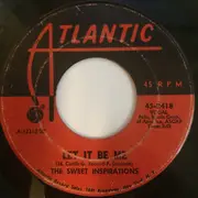 7inch Vinyl Single - The Sweet Inspirations - Let It Be Me / When Something Is Wrong With My Baby