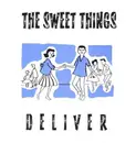 7inch Vinyl Single - The Sweet Things - Deliver