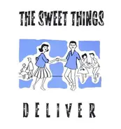 The Sweet Things - Deliver