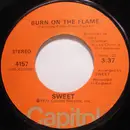 7inch Vinyl Single - The Sweet - Fox On The Run / Burn On The Flame