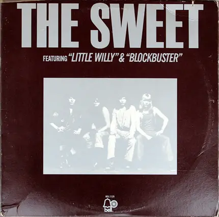 The Sweet - The Sweet Featuring "Little Willy" & "Blockbuster"