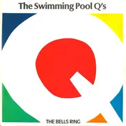 The Swimming Pool Q's - The Bells Ring