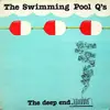 LP - The Swimming Pool Q's - The Deep End