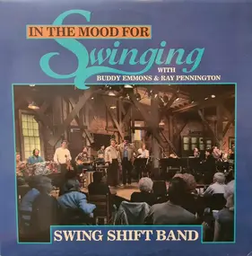 The Swing Shift Band - In The Mood For Swinging