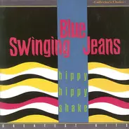 The Swinging Blue Jeans - Hippy Hippy Shake - Greatest Hits