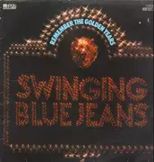 Double LP - The Swinging Blue Jeans - Remember The Golden Years Of The Swinging Blue Jeans
