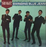 The Swinging Blue Jeans - Shake! The Best Of