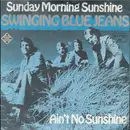7inch Vinyl Single - The Swinging Blue Jeans - Sunday Morning Sunshine