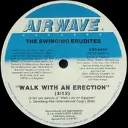 12'' - The Swinging Erudites - Walk With An Erection