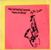 The Swinging Laurels - Peace Of Mind