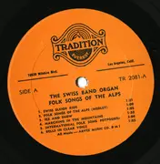 LP - The Swiss Band Organ - Folk Songs Of The Alps - Orange Labels