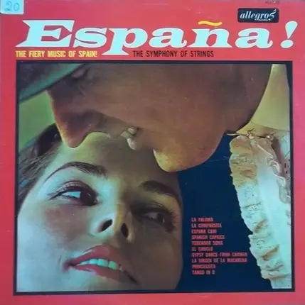 The Symphony Of Strings - España! The Fiery Music Of Spain!