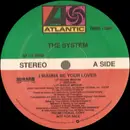 12'' - The System - I Wanna Be Your Lover